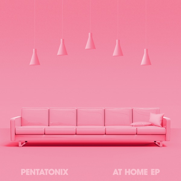 6|Pentatonix – At Home – EP